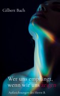 eBook: Wer uns empfängt, wenn wir uns zeigen