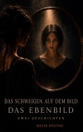 eBook: Das Schweigen auf dem Bild - Das Ebenbild