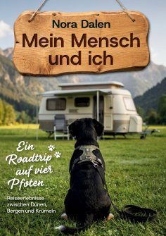 ebook: Mein Mensch und ich - Ein Roadtrip auf vier Pfoten