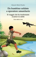 ebook: Da bambino soldato a operatore umanitario