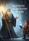ebook: Das Geheimnis des leuchtenden Kristalls