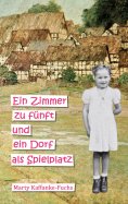 eBook: Ein Zimmer zu fünft und ein Dorf als Spielplatz