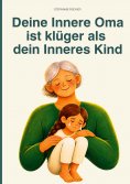 eBook: Deine Innere Oma ist klüger als dein Inneres Kind