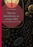 eBook: Warum Abnehmen so schwer fällt