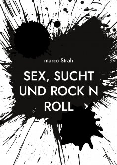 ebook: Sex, Sucht und rock n roll