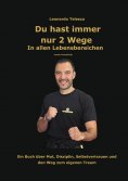 ebook: Du hast immer nur 2 Wege