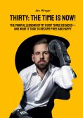 ebook: Thirty: The Time Is Now!