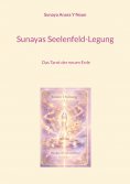 eBook: Sunayas Seelenfeld-Legung