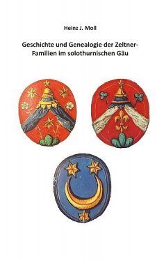 eBook: Geschichte und Genealogie der Zeltner-Familien im solothurnischen Gäu
