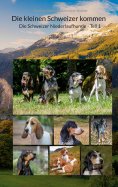 eBook: Die kleinen Schweizer kommen - Die Schweizer Niederlaufhunde