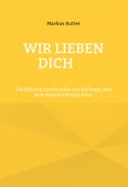 ebook: Wir lieben dich
