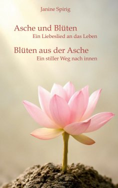 eBook: Asche und Blüten - Blüten aus der Asche