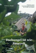 eBook: Dschungel ist wie Broccoli