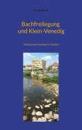 eBook: Bachfreilegung und Klein-Venedig