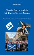 eBook: Nessie, Burns und die trinkfeste Tartan-Armee