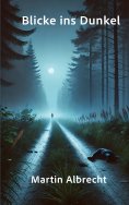 eBook: Blicke ins Dunkel