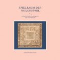 eBook: Spielraum der Philosophie