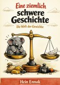 eBook: Eine ziemlich schwere Geschichte