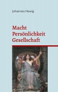 eBook: Macht Persönlichkeit Gesellschaft