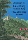 eBook: Chroniken  der Lauenburg  und der  Burg Stecklenberg  im Harz