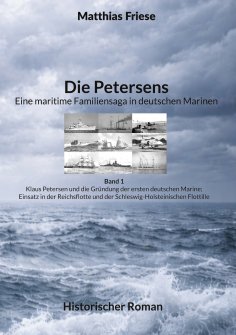 eBook: Die Petersens - Eine maritime Familiensaga in deutschen Marinen