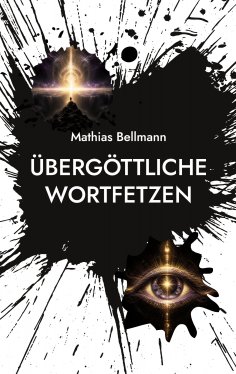 eBook: Übergöttliche Wortfetzen