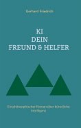 eBook: KI - DEIN FREUND & HELFER