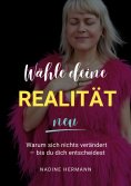 eBook: Wähle deine Realität neu
