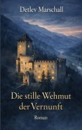 eBook: Die stille Wehmut der Vernunft