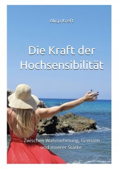 eBook: Die Kraft der Hochsensibilität