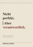 eBook: Nicht perfekt. Aber verantwortlich