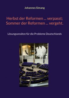 eBook: Herbst der Reformen ... verpasst;  Sommer der Reformen ... vergeht.