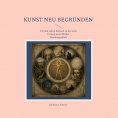 eBook: Kunst neu begründen
