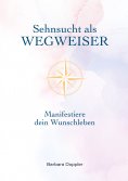 eBook: Sehnsucht als Wegweiser