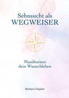 eBook: Sehnsucht als Wegweiser