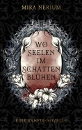 eBook: Wo Seelen im Schatten blühen