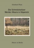 eBook: Die Schmöckwitzer Werder-Moore in Köpenick