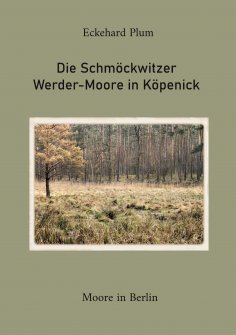 eBook: Die Schmöckwitzer Werder-Moore in Köpenick