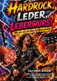 eBook: Hardrock, Leder, Leberwurst