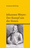 ebook: Johannes Weyer: Der Kampf um die Hexen