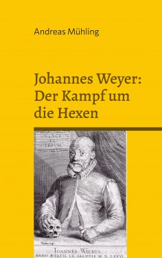 ebook: Johannes Weyer: Der Kampf um die Hexen