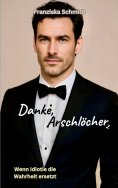 eBook: Danke, Arschlöcher
