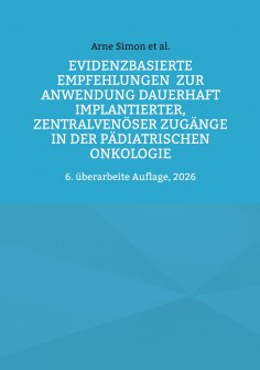 eBook: Evidenzbasierte Empfehlungen zur Anwendung dauerhaft implantierter, zentralvenöser Zugänge  in der p