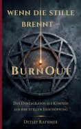eBook: Wenn die Stille brennt - BurnOut