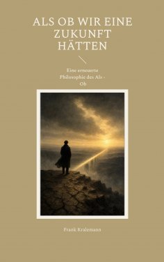 eBook: Als ob wir eine Zukunft hätten