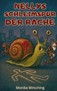 eBook: Nellys Schleimspur der Rache