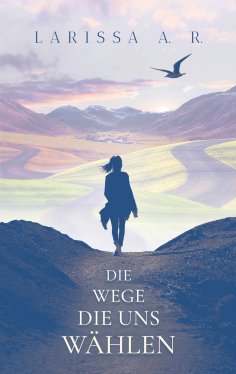 eBook: Die Wege, die uns wählen