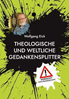 eBook: Theologische und weltliche Gedankensplitter