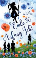 eBook: Ende 30, Anfang Ich!