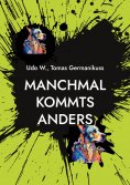 eBook: Manchmal kommts anders